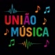 UNIÃO MÚSICA!