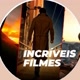 Filmes incríveis