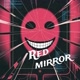 RED MIRROR