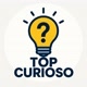 TOP CURIOSO 💡