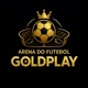 🏟️ARENA DO FUTEBOL⚽️ GOLDPLAYTV📡