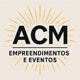 ACM-EMPREENDIMENTOS E  EVENTOS