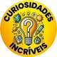 CURIOSIDADE INCRÍVEIS