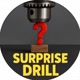 Surprise Drill