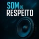 SOM DE RESPEITO