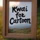 Kwai for Cartoon!