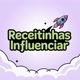 receitinhasinfluenciar