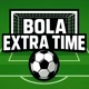 Bola Extra time
