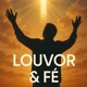 LOUVOR E FÉ