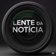 LENTE DA NOTÍCIA