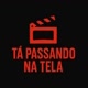 tá passando na tela
