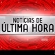 Notícias de última hora
