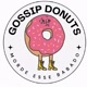 Gossip Donuts