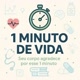1 MINUTO DE VIDA