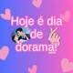 Hoje é dia do dorama 🫰