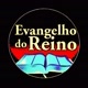 EVANGELHO DO REINO 🕊 ✨️