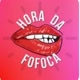 Hora da Fofoca