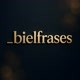 BIEL FRASES
