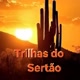Trilhas do Sertão