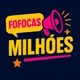 FOFOCAS_MILHOES