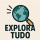 EXPLORA TUDO