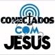 CONECTADOS COM JESUS