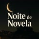 Noite de Novela