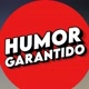 Humor garantido