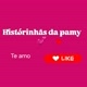 historinhas da pamy💕