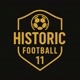 HISTORIC FOOTBALL 11