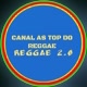 CANAL AS TOP DO REGGAE OFICIAL🇯🇲