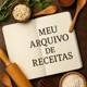 MEU ARQUIVO DE RECEITAS