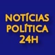 NOTÍCIAS/POLÍTICA 24H
