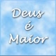 DEUS É MAIOR 🙌🏻