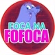 Foca na fofoca