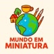 Mundo em Miniatura