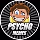 Psycho.Memes