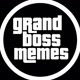 GRAND BOSS MEMES