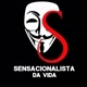 Sensacionalista da Vida