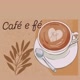 ☕ Café e fé 🙌
