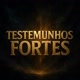 Testemunhos Fortes