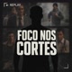 Foco Nos Cortes