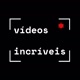 Vídeos incríveis