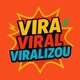 VIRA VIRAL VIRALIZOU🐸🙈🙉🙊
