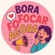 Bora_fofocar_agora