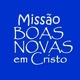 Missão Boas Novas em Cristo