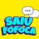 saiu fofoca