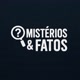 Mistérios & Fatos