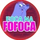 foca na fofoca_