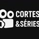📽 Cortes & Séries